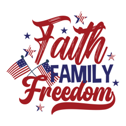 Faith family freedom Svg, 4th of July Svg, Fourth of July Svg, America Svg, Patriotic Svg, Independence Day Shirt (1)