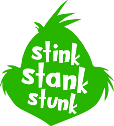 Stink Stank Stunk Svg, Grinch christmas Svg, Christmas Svg, Grinchmas Svg, The Grinch Svg, Digital Download