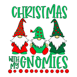 Christmas with my Gnomies Svg, Christmas Gnome Svg, Merry Christmas Svg, Gnome holidays Svg, Digital download