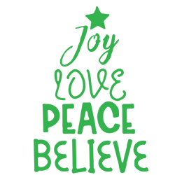 Joy love peace believe Svg, Christmas tree Svg, Christmas green Svg, Holidays Svg, Christmas Svg Designs