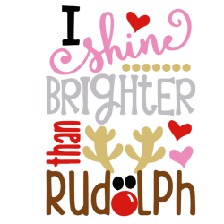 I shine brighter than rudolph Svg, Christmas Svg, Christmas Png, Holidays Svg, Christmas Svg Designs, Digital download