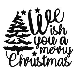 We wish you a merry christmas Svg, Christmas tree Svg, Christmas silhouette Svg, Holidays Svg, Christmas Svg Designs