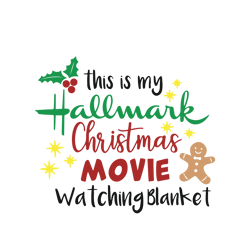 This is My Hallmark Christmas Movie Watching Blanket Svg, Christmas Svg, Hallmark Making Ideas, Digital download