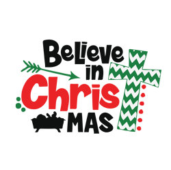 Believe in christmas Svg, Religious Christmas Svg, Christmas christ Svg, Jesus Svg, Christmas shirt Svg design