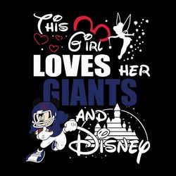 This Girl Loves Her Giants And Disney Svg, Mickey mouse Svg, NFL Svg, Sport Svg, Football Svg, Digital download