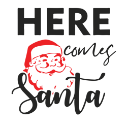 Here comes santa Svg, Santa claus Svg, Christmas Svg, Holidays Svg, Christmas Svg designs, Digital download