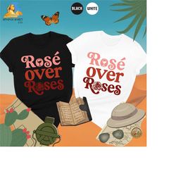 Ros Over Roses Shirt, Rose Shirt, Rose Valentine Shirt, Valentines Day Gift, Valentines Day Shirt, Women Valentine Gift,