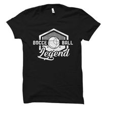 bocce ball legend shirt. bocce ball shirt. bocce ball t-shirt. bocce shirt. bocce t-shirt. bocce gift. bocce men shirt.