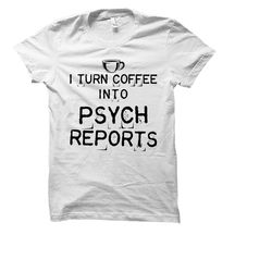 psychologist gift. psychologist shirt. psych tech shirt. psych tech gift. counselor gift. psychiatrist shirt. therapy sh