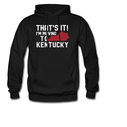 Kentucky Hoodie. Kentucky Gift. Moving Gift. New Home Hoodie. New Home Gift. State Hoodie. State Gift. Relocation Hoodie