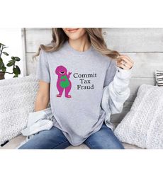 commit tax fraud shirt, funny v-neck shirt, funny