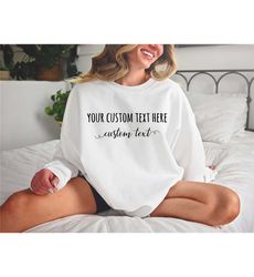Custom Sweatshirt and Hoodie, Custom Text Sweatshirts, Personalized