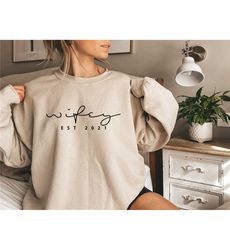 Customized Wifey Est 2021 Sweatshirt and Hoodie, Mrs