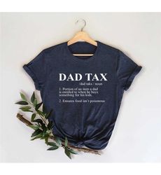 dad tax shirt, dad tax noun shirt, fathers