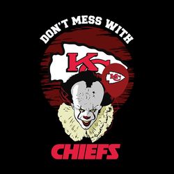 Don't Mess With Kansas City Chiefs NFL Svg, Football Team Svg, NFL Team Svg, Sport Svg, Digital download