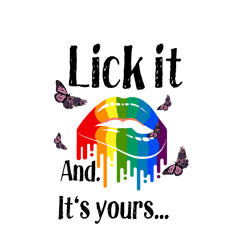 Lick it, it's yours Svg, LGBT Gifts, Lick It Plz Its You Svg, Support LGBTQ Svg, Love is Love Svg, Digital download
