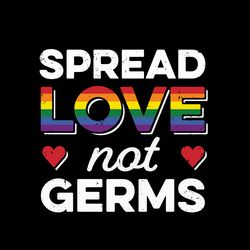 Spread Love Not Germs svg, sublimation, funny quote quarantine germs png, Germslogo Svg, Digital download