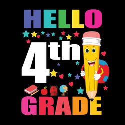 Hello 4th Grade svg, 4th Grade Back To School svg, Forth Grade svg cut files for Cricut, 4th Grade Svg Digital download