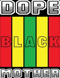 Dope Black Mother Svg, Juneteenth logo Svg, Juneteenth Design, Black Girl Svg, African American Svg, Month svg, Cut file