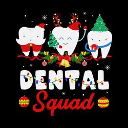 Dental Squad Svg, Dentist Christmas Svg, Funny Christmas, Christmas Teeth Svg, Gift For Dentist Svg, Instant download