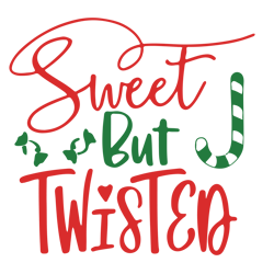 Sweet But Twisted Svg, Merry Christmas Svg, Funny Christmas Svg, Christmas Svg, Holiday Svg, Digital download