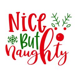 Nice but naughty Svg, Christmas Svg, Merry Christmas Svg, Christmas Svg Design, Digital download