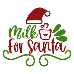 Milk for santa Svg, Christmas Svg, Merry Christmas Svg, Christmas Svg Design, Digital download