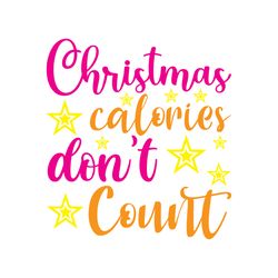 Christmas calories don't count Svg, Christmas Svg, Christmas logo Svg, Digital download