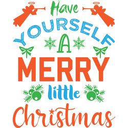 Have yourself a merry little christmas Svg, Christmas logo Svg, Holiday Svg, Digital download
