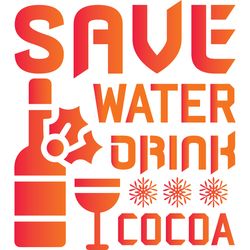 Save water drink cocoa Svg, Christmas Svg, Christmas logo Svg, Digital download