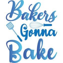 Bakers gonna bake Svg, Christmas Svg, Christmas logo Svg, Merry Christmas Svg, Digital download