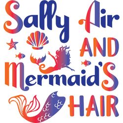 Sally air and mermaids hair Svg, Mermaid Svg, Mermaid logo Svg, Mermaid Sayings Svg, Digital download