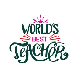 World's best teacher Svg, Teacher Svg, Teacher gift Svg, Best teacher Svg, School Svg, Cut file