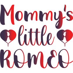 Mommy's little romeo Svg, Valentine's Day Svg, Happy Valentines Day Svg, Valentines Svg, Love Svg, Digital download