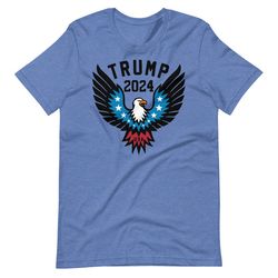 trump 2024 shirt | patriotic eagle shirt | trump shirt | republican shirt | republican gift | short-sleeve unisex t-shir
