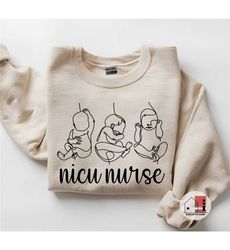 nicu nurse sweatshirt,  neonatal nurse sweater, nicu nursing crewneck, baby nursery shirt, neonatal intensive care unit
