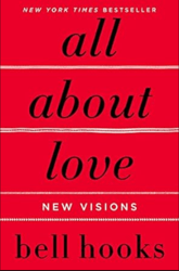 All About Love New Visions Paperback January 30 2018 by bell hooks