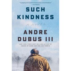 Such Kindness by Andre Dubus III Ebook pdf