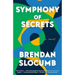 Symphony of Secrets A Novel by Brendan Slocumb Ebook pdf