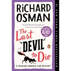 The Last Devil to Die A Thursday Murder Club Mystery by Richard Osman