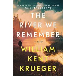 The River We Remember A Novel by William Kent Krueger Ebook pdf
