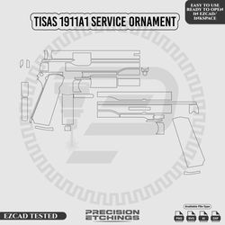TISAS 1911A1 SERVICE ORNAMENT Outline/Template For laser engraving and Marking Full Build Svg