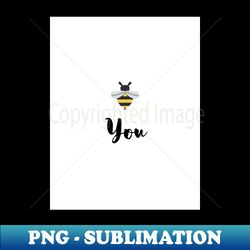 Be You - Decorative Sublimation PNG File