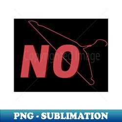 No Wire Hangers - Sublimation-ready Png File