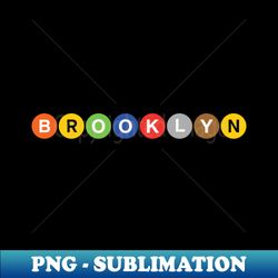 Brooklyn - Premium Sublimation Digital Download