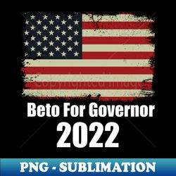 Beto For Texas Governor sign US Flag - Creative Sublimation PNG Download