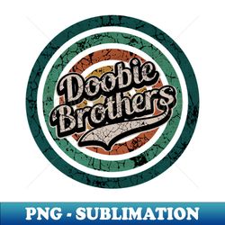 Doobie Brothers Retro Circle Crack Vintage - Instant Sublimation Digital Download