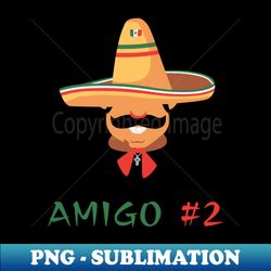 Funny Mexican Amigo 2 Group Matching - Professional Sublimation Digital Download