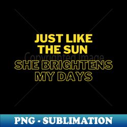 Just like the Sun - Vintage Sublimation PNG Download
