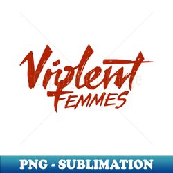 Violent Femmes Logo Vintage - High-Quality PNG Sublimation Download